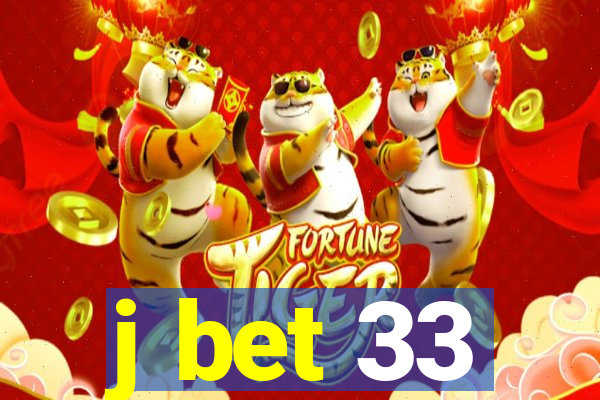 j bet 33